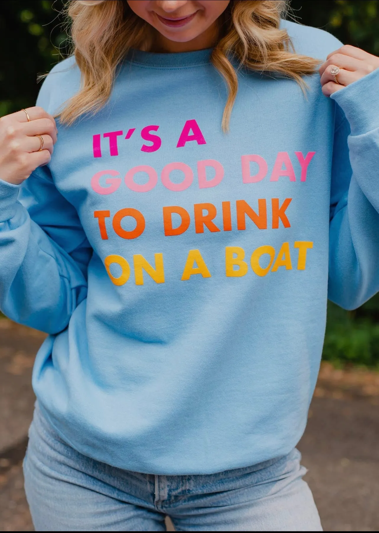 It’s A Good Day To Drink On A Boat Sweatshirt