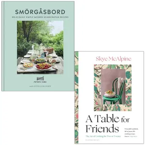 Smorgasbord , A Table for Friends By Skye McAlpine 2 Books Collection Set By Signe Johansen